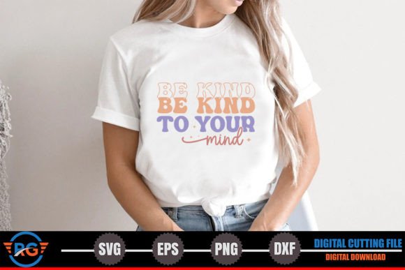 Be Kind to Your Mind – Mental Health SVG