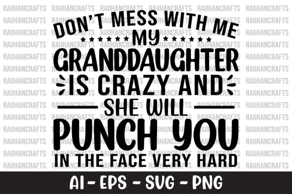 Don't Mess with Me My Granddaughter SVG