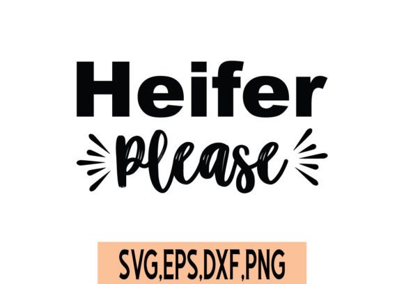 Heifer Please SVG: Graphics for Crafts and Creative Projects