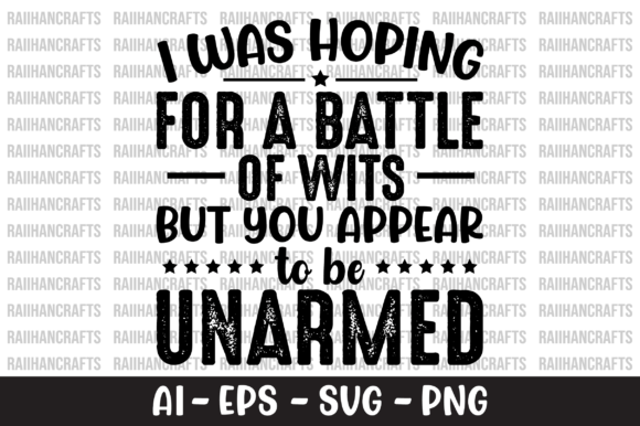 I Was Hoping for a Battle of Wits SVG: Graphics and Crafts