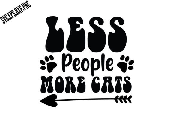 Less People More Cats SVG: Graphics for Creative Crafts