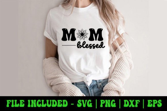 Mom Blessed - Mother Day SVG