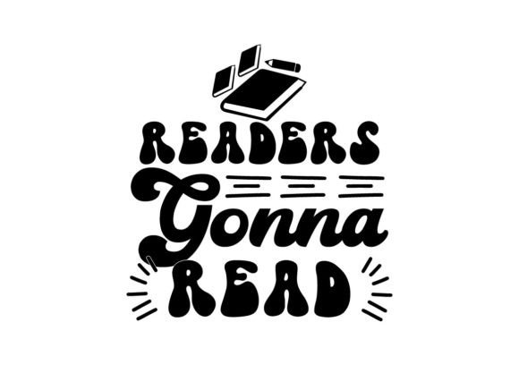 Readers Gonna Read SVG: Graphics for Crafts