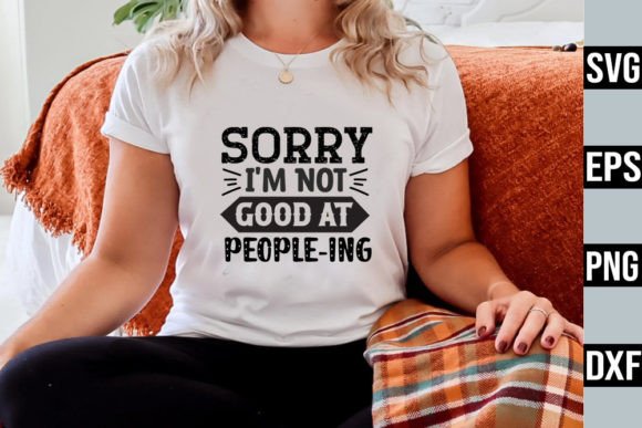 Sorry I m Not Good at People-ing – Graphics