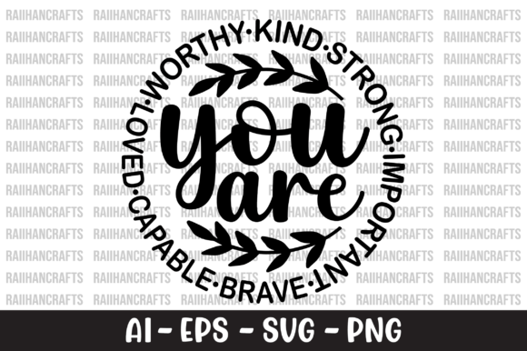 You Are Worthy Kind Strong Important SVG: Graphics for Crafts and Creative Design